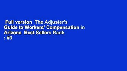 Full version  The Adjuster's Guide to Workers' Compensation in Arizona  Best Sellers Rank : #3