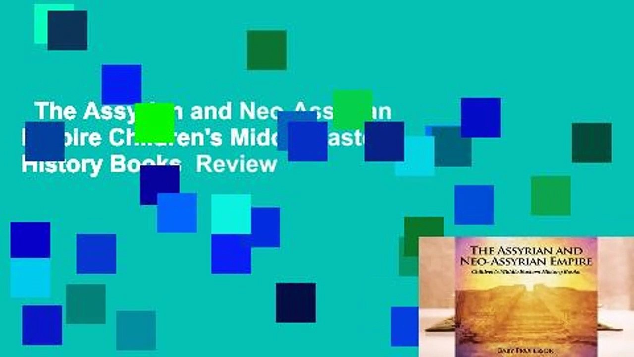 The Assyrian and Neo-Assyrian Empire Children's Middle Eastern History Books  Review