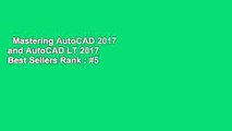 Mastering AutoCAD 2017 and AutoCAD LT 2017  Best Sellers Rank : #5