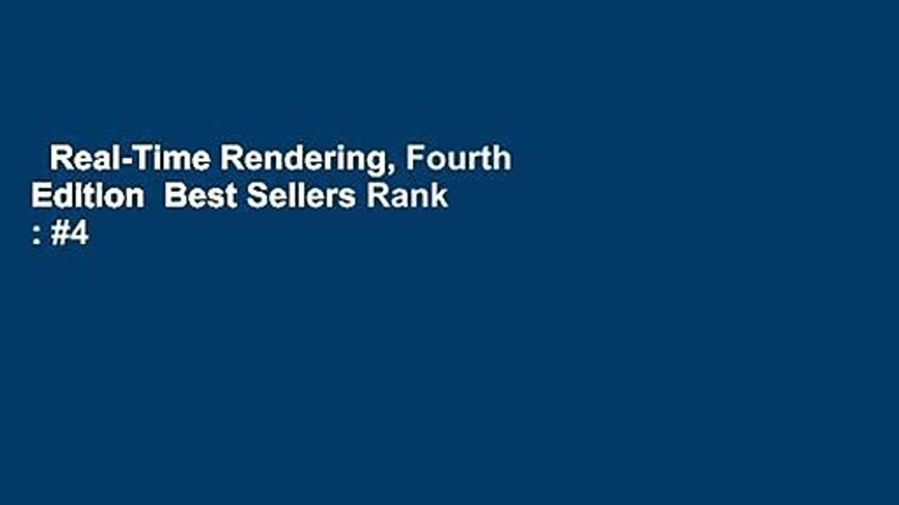 Real-Time Rendering, Fourth Edition  Best Sellers Rank : #4