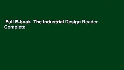 Full E-book  The Industrial Design Reader Complete