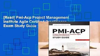 [Read] Pmi-Acp Project Management Institute Agile Certified Practitioner Exam Study Guide  For