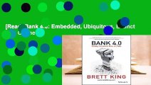 [Read] Bank 4.0: Embedded, Ubiquitous, Extinct  For Online