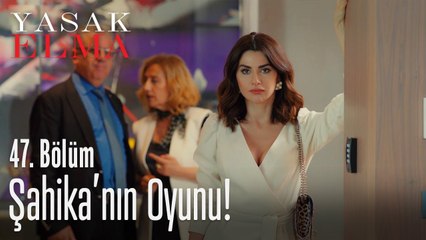 Şahika'nın profesyonel oyunu.. - Yasak Elma 47. Bölüm