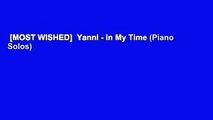 [MOST WISHED]  Yanni - In My Time (Piano Solos)