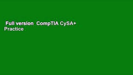 Full version  CompTIA CySA+ Practice Tests: Exam CS0-001  For Online