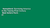 Nomadland: Surviving America in the Twenty-First Century  Best Sellers Rank : #1