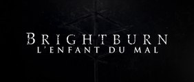 BRIGHTBURN : L'ENFANT DU MAL - Bande-Annonce Finale [VF|HD]