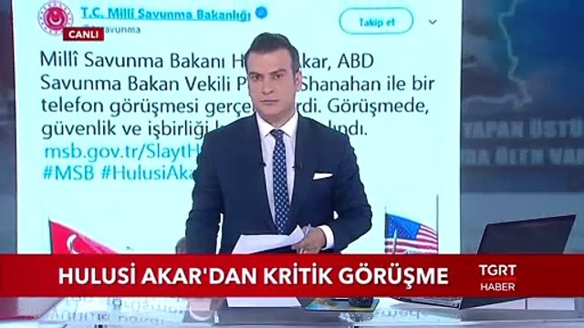 Milli Savunma Bakanı Akar’dan Kritik Görüşme