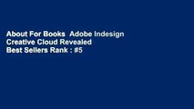 About For Books  Adobe Indesign Creative Cloud Revealed  Best Sellers Rank : #5
