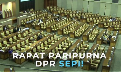 Rapat Paripurna DPR Sepi!
