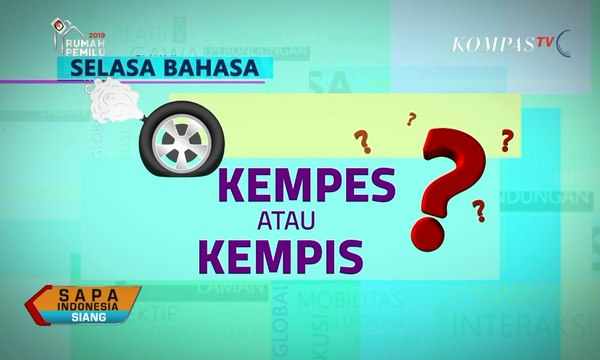 Mana yang Benar, Kempes atau Kempis? - Selasa Bahasa
