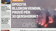 Ora Juaj, shtypi i ditës: Opozita bllokon vendin, provë për 30 qershorin?