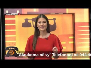 Download Video: REPORT TV, KENDI I EKSPERTIT - MJEKU IM, GLAUKOMA NE SY