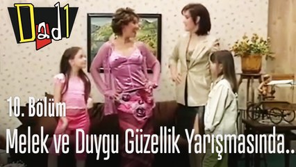 Melek ve Duygu güzellik yarışmasında - Dadı 10. Bölüm