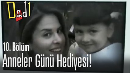 Anneler günü hediyesi! - Dadı 10. Bölüm