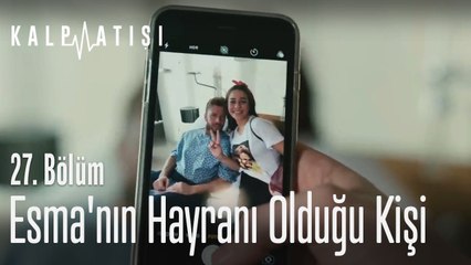 Esma'nın hayran olduğu kişi - Kalp Atışı 27. Bölüm