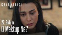 O mektup ne? - Kalp Atışı 27. Bölüm