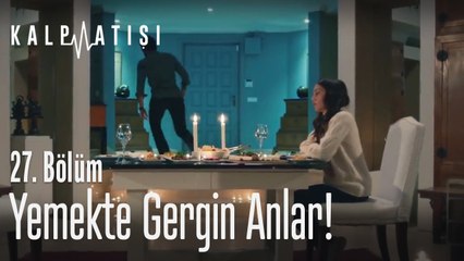 Yemekte gergin anlar! - Kalp Atışı 27. Bölüm