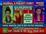 Payal Rohtagi on Sati Practice: Raja Ram Mohan Roy a Traitor, Sati is not an evil practice