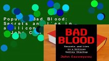 Popular Bad Blood: Secrets and Lies in a Silicon Valley Startup - John Carreyrou