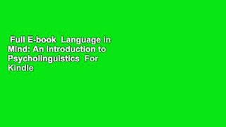 Full E-book  Language in Mind: An Introduction to Psycholinguistics  For Kindle