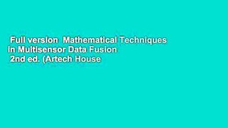 Full version  Mathematical Techniques in Multisensor Data Fusion  2nd ed. (Artech House