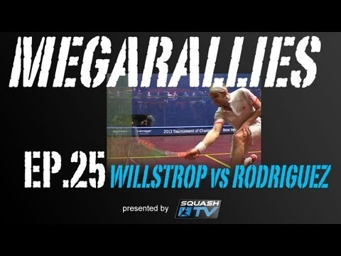 Squash : MegaRallies - Willstrop vs Rodriguez - EP.25