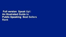 Full version  Speak Up!: An Illustrated Guide to Public Speaking  Best Sellers Rank : #5