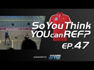Squash : So You Think You Can Ref? EP.47 : Willstrop v Elshorbagy (no.3)