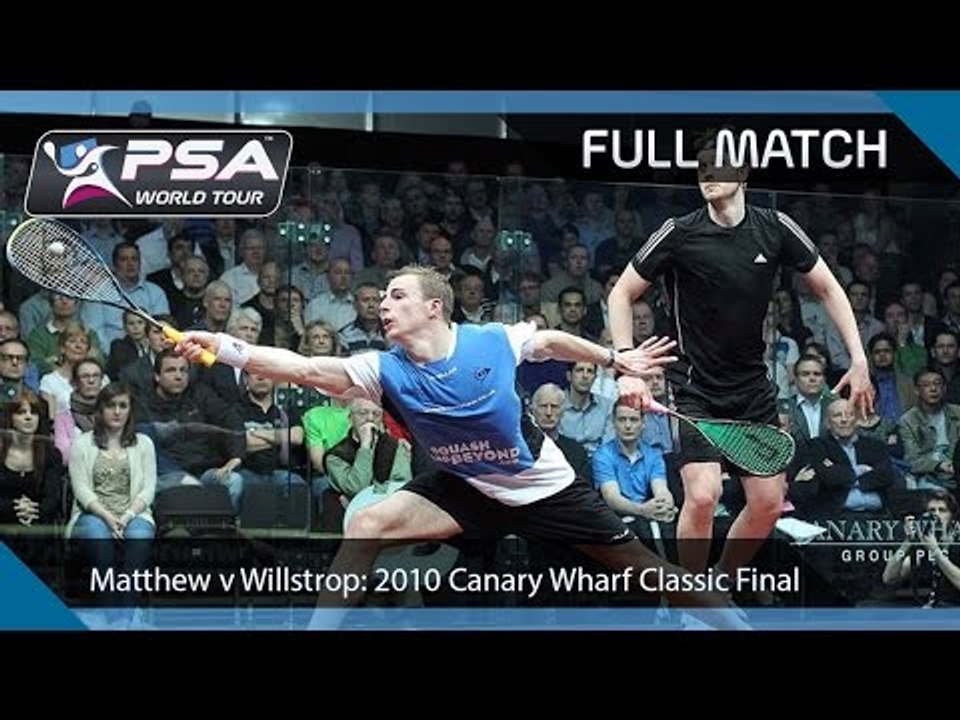 Squash: Full Match - Canary Wharf 2010 SF - Matthew v Willstrop