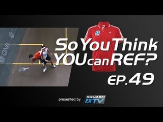 Squash : So You Think You Can Ref? EP.49 : Selby v Darwish - Interference? Access?