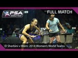 Squash : Full Match - WWT'14 Semis (EGY v MAS) Nour El Sherbini v LOW Wee Wern