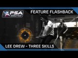 Squash: Feature Flashback: Lee Drew - Three Skills