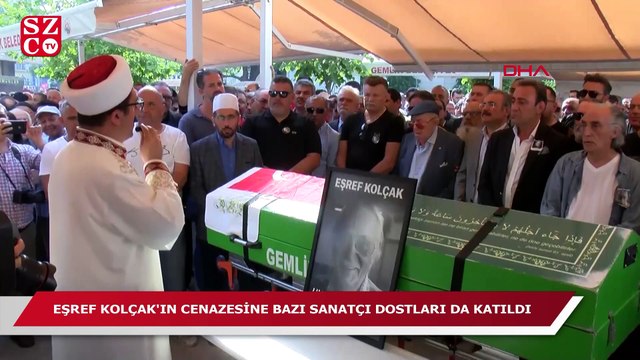 Eşref Kolçak son yolculuğuna uğurlandı