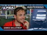 Squash: Mastermind - James Willstrop