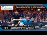 Squash: Tournament of Champions 2016 - Men's Rd 1 Highlights: Elshorbagy v Waller