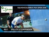 Squash: Pilley v Coppinger - SquashColombia PSA Open 2016 - Rd 1 Highlights