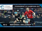Squash: Matthew v Willstrop - Tournament of Champions 2017 Rd 2 Highlights