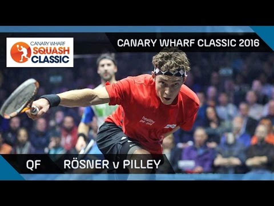 Squash: Rösner v Pilley - Canary Wharf Classic 2016 - QF Highlights