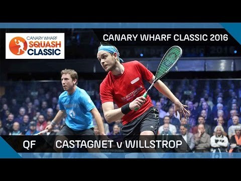 Squash: Castagnet v Willstrop - Canary Wharf Classic 2016 - QF Highlights