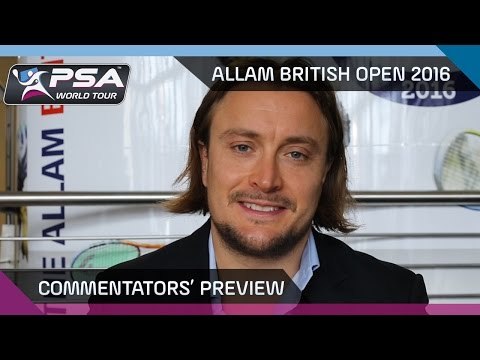 Squash: Commentators' Preview - Allam British Open 2016