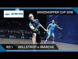 Squash: Willstrop v Marche - Grasshopper Cup 2016 - Rd 1 Highlights