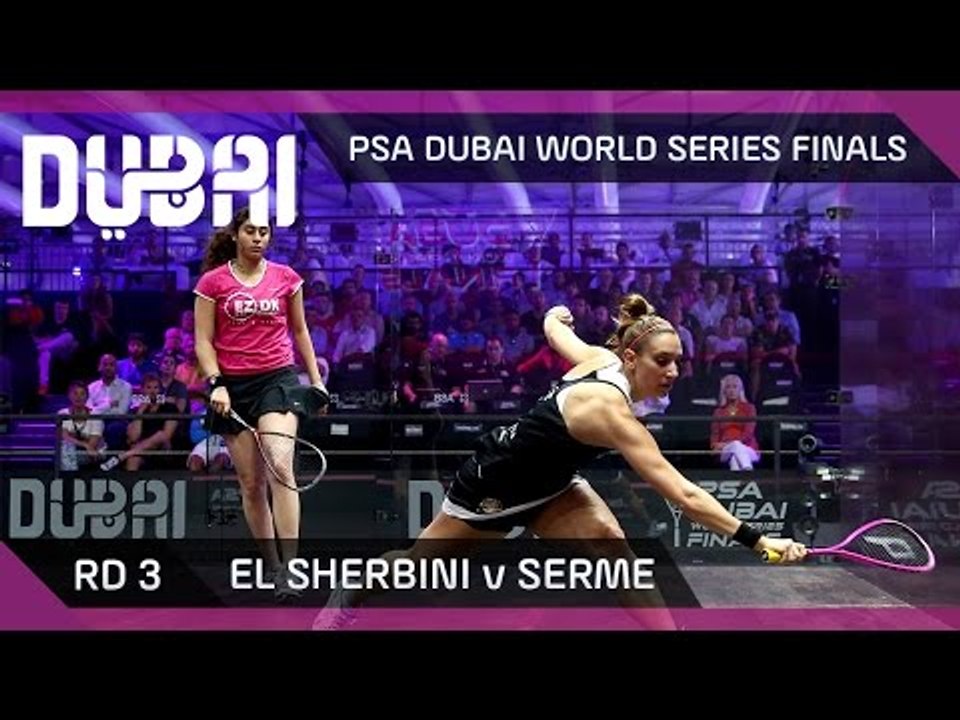 Squash: El Sherbini v Serme - PSA Dubai World Series Finals - Women's Rd 3 Highlights