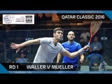 Squash: Müller v Waller - Qatar Classic 2016 Rd 1 Highlights