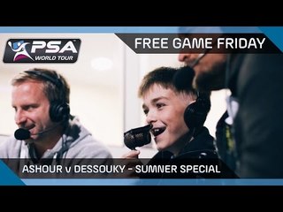 Squash: Free Game Friday - Ashour v Dessouky - Sumner Special