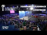 Squash: PSA Men's World Champs 2017 - Tournament Flashback Livestream