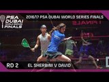 Squash: El Sherbini v David - Rd 2 - PSA Dubai World Series Finals 2016/17