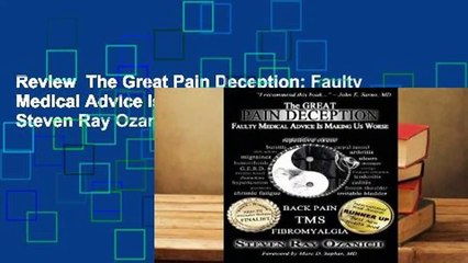 Review  The Great Pain Deception: Faulty Medical Advice Is Making Us Worse - Steven Ray Ozanich