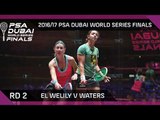 Squash: El Welily v Waters - Rd 2 - PSA Dubai World Series Finals 2016/17